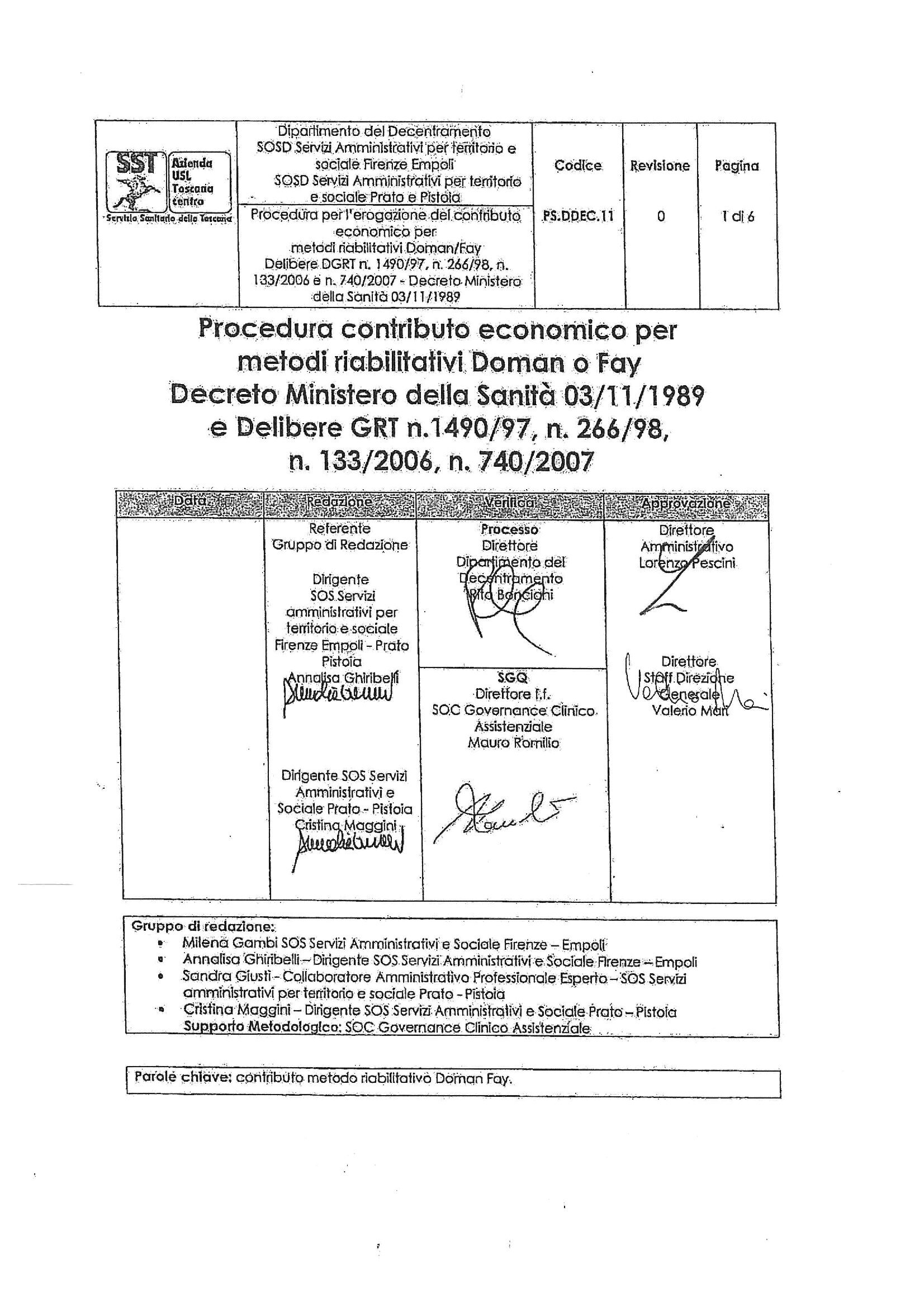 PS.DDEC.11 Procedura contributo economico per  metodi riabilitativi Doman o Fay  Decreto Ministero della Sanità 03/11/1989 e Delibere GRT n.1490/97, n. 266/98,  n. 133/2006, n. 740/2007