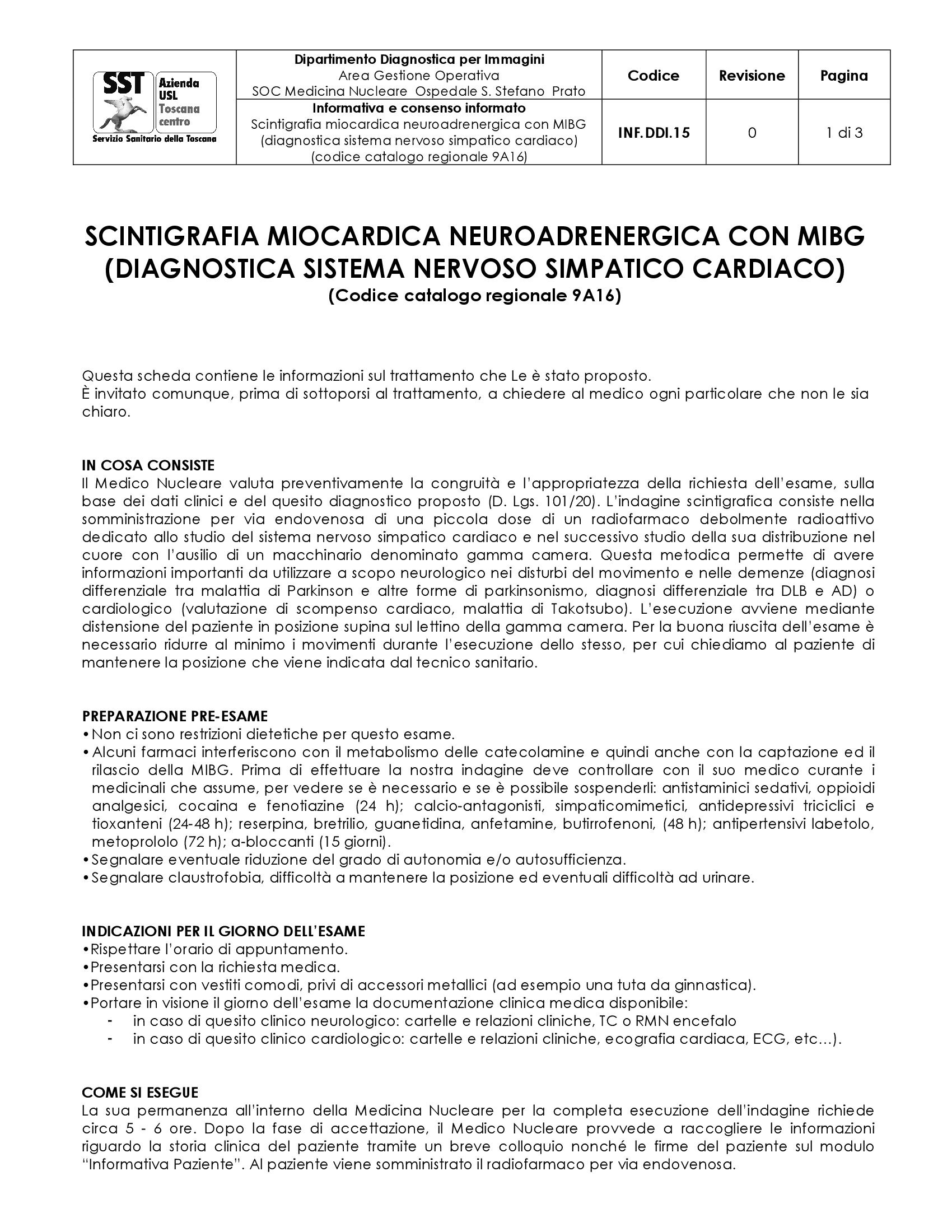 INF.DDI.15 Scintigrafia miocardica neuroadrenergica con MIBG (diagnostica sistema nervoso simpatico cardiaco)  (codice catalogo regionale 9A16)