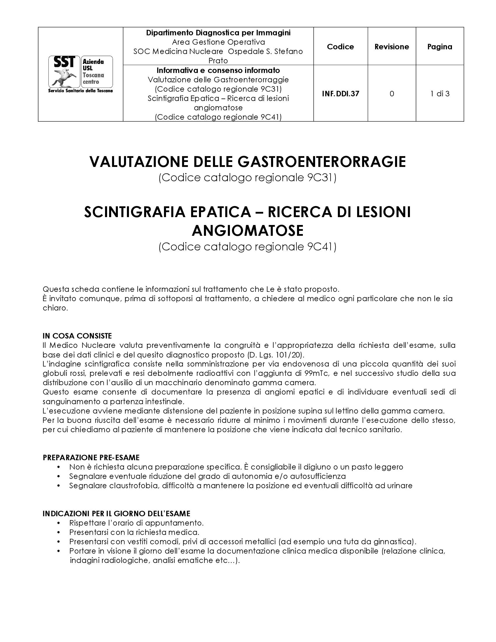 INF.DDI.37 Valutazione delle Gastroenterorraggie (Codice catalogo regionale 9C31) Scintigrafia Epatica – Ricerca di lesioni angiomatose (Codice catalogo regionale 9C41)
