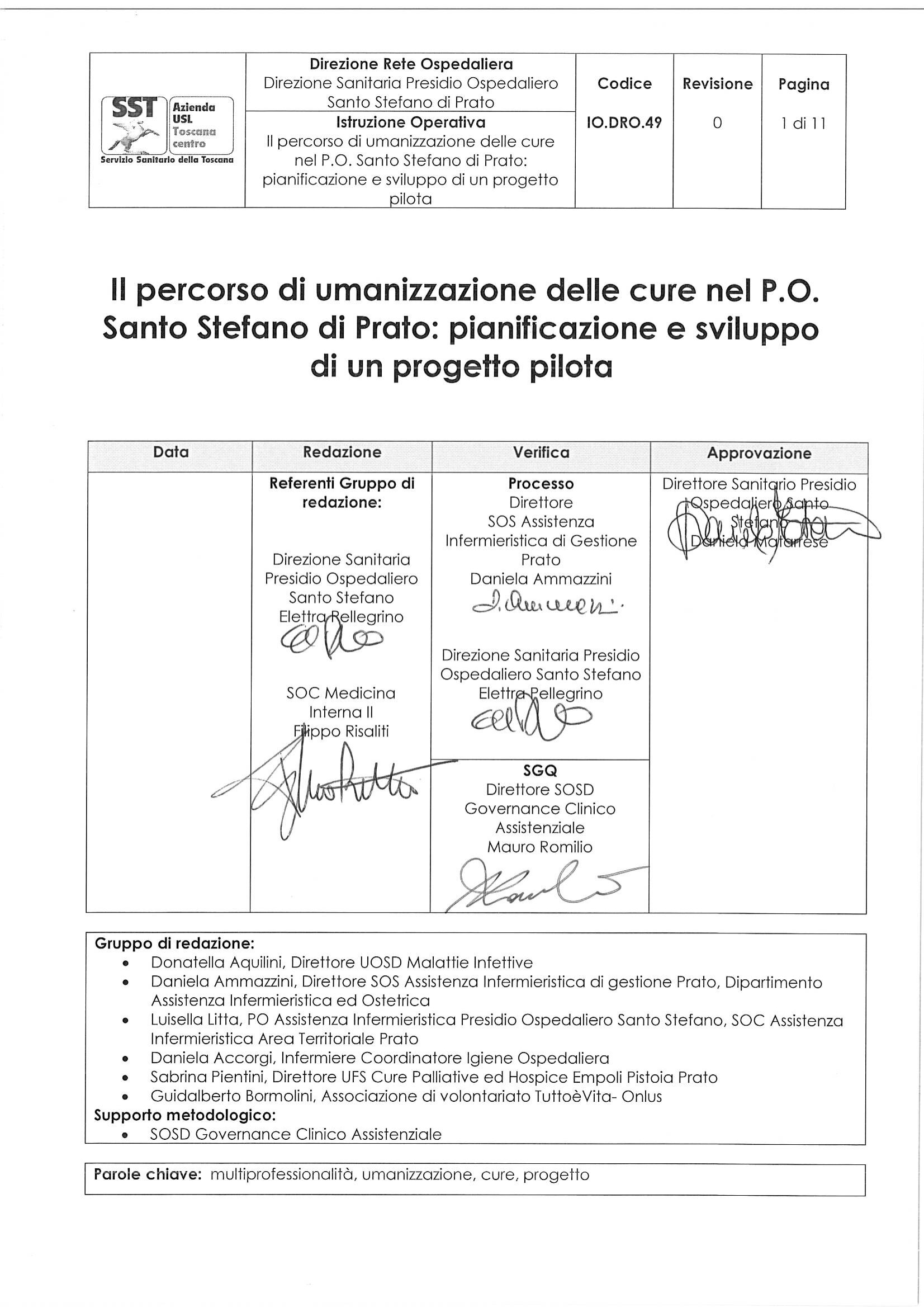 IO.DRO.49 Il percorso di umanizzazione delle cure nel P.O. Santo Stefano di Prato: pianificazione e sviluppo di un progetto pilota